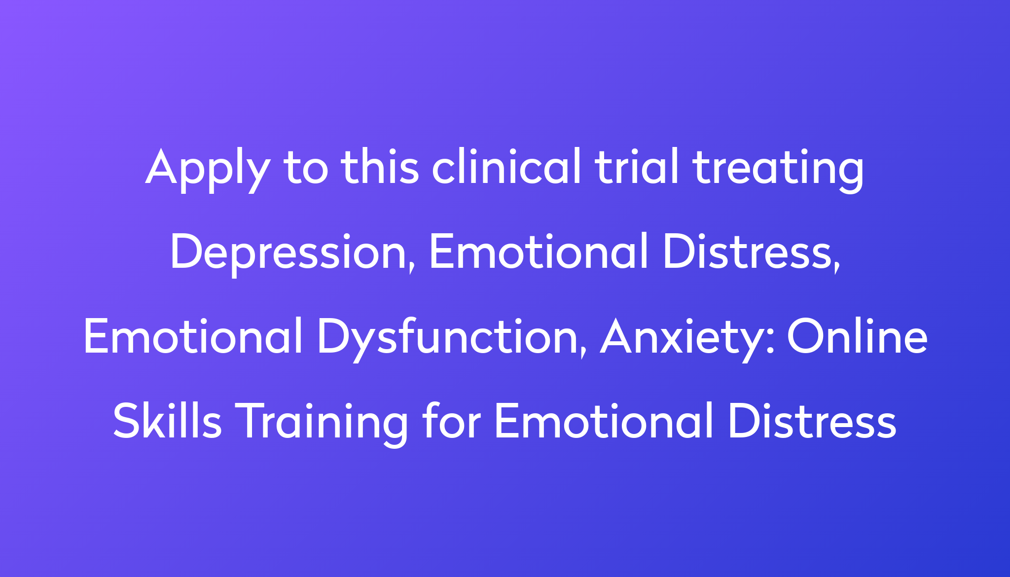 online-skills-training-for-emotional-distress-clinical-trial-2024-power